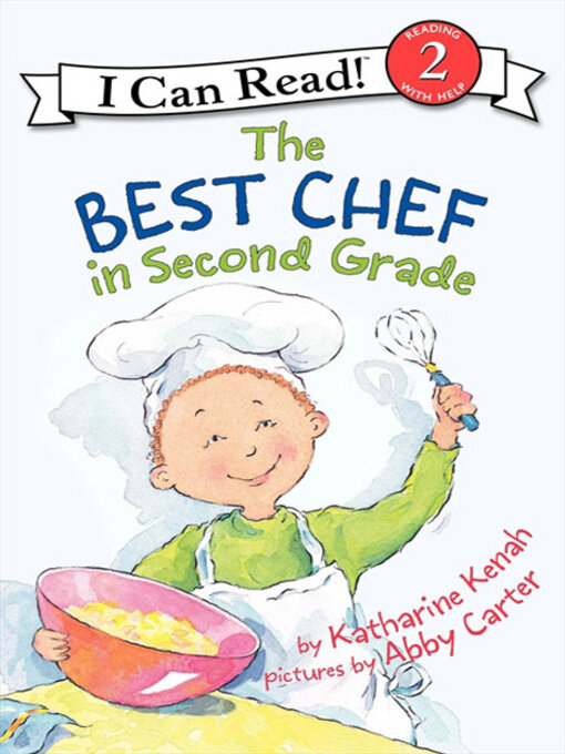 Title details for The Best Chef in Second Grade by Katharine Kenah - Wait list